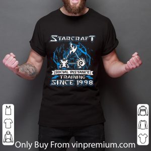 Original Starcraft Social Distance Training Since 1998 shirt