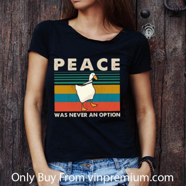Great Vintage Duck Peace Was Never An Option shirt