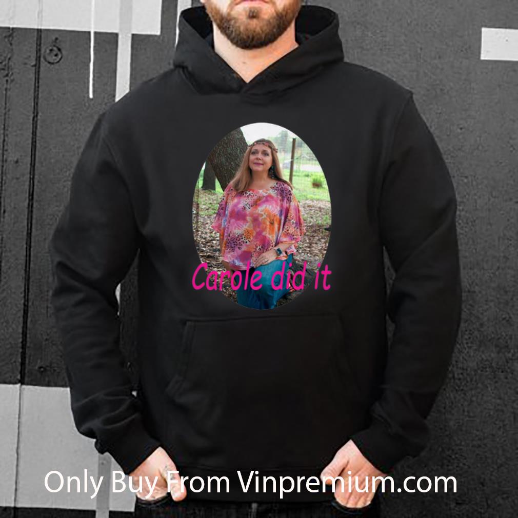 Awesome Carole Baskin Carole Did It shirt 4 - Awesome Carole Baskin Carole Did It shirt
