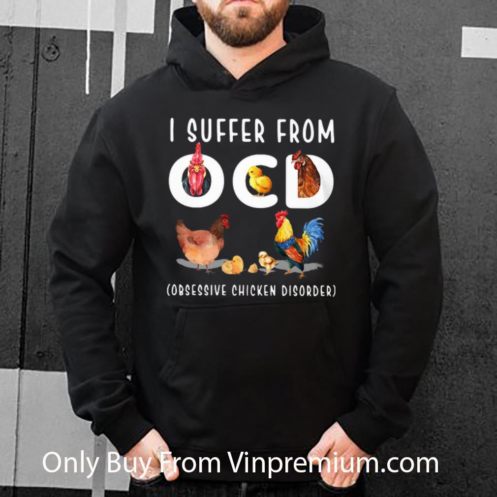 Awesome I Suffer From OCD Obsessive Chicken Disorder shirt 4 - Awesome I Suffer From OCD Obsessive Chicken Disorder shirt