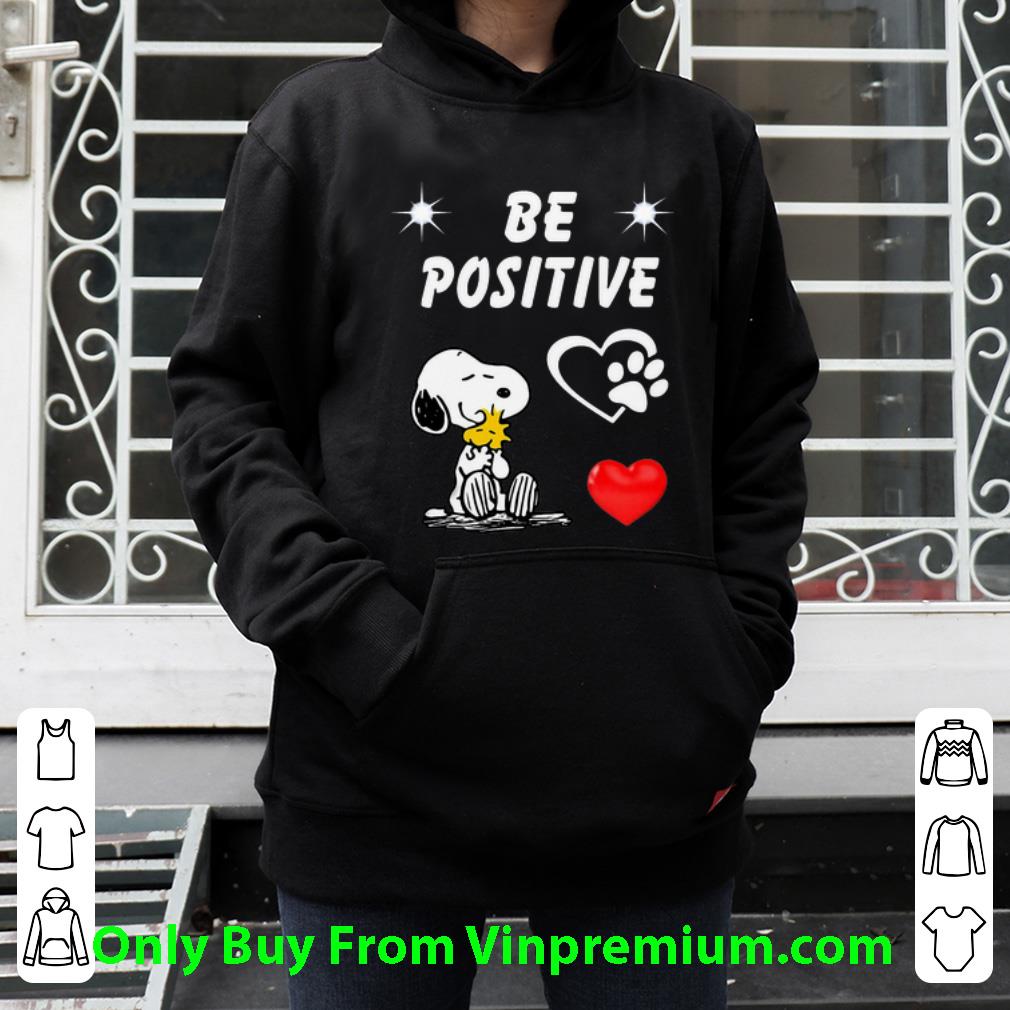 Nice Snoopy And Woodstock Be Positive Love shirt 4 - Nice Snoopy And Woodstock Be Positive Love shirt
