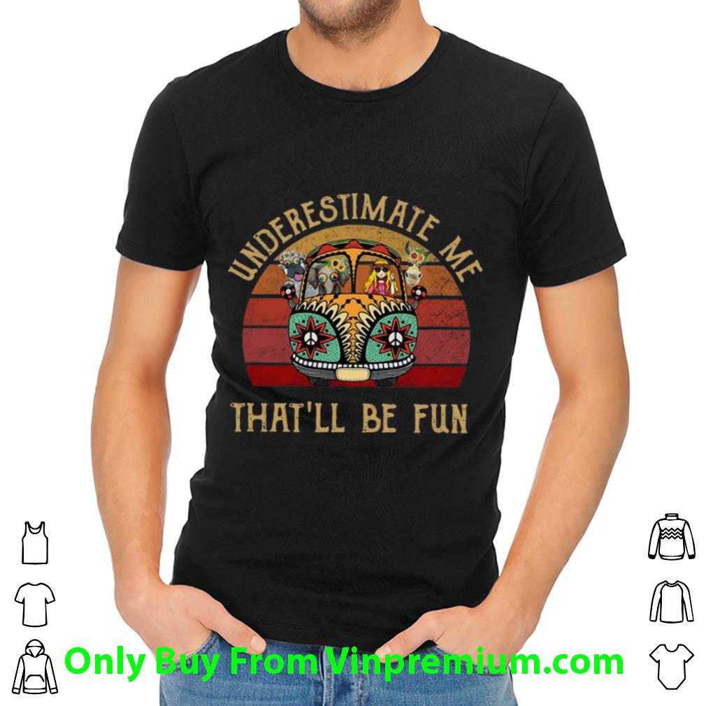 Hot Vintage Hippie Girl Car Underestimate Me That'll Be Fun shirt