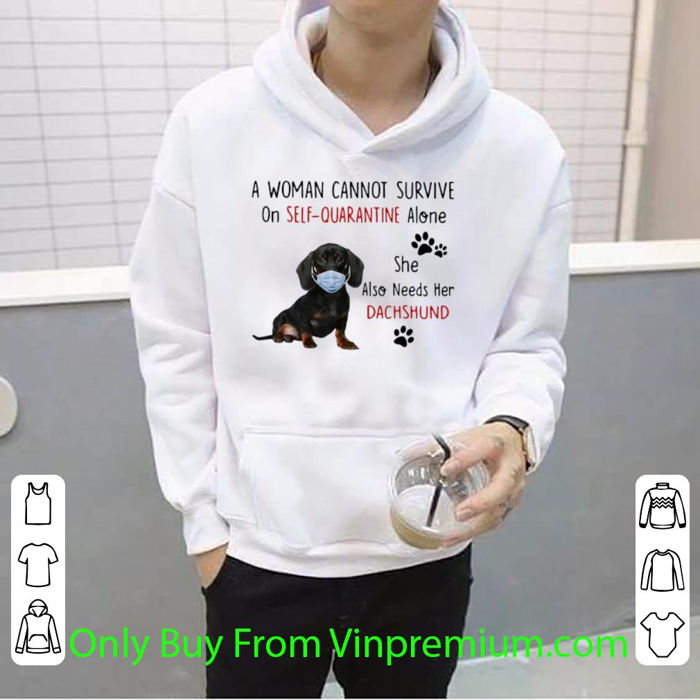 e85c04c0 original a woman cannot survive on self quarantine alone she also needs her dachshund shirt 4 - Original A Woman Cannot Survive On Self Quarantine Alone She Also Needs Her Dachshund shirt