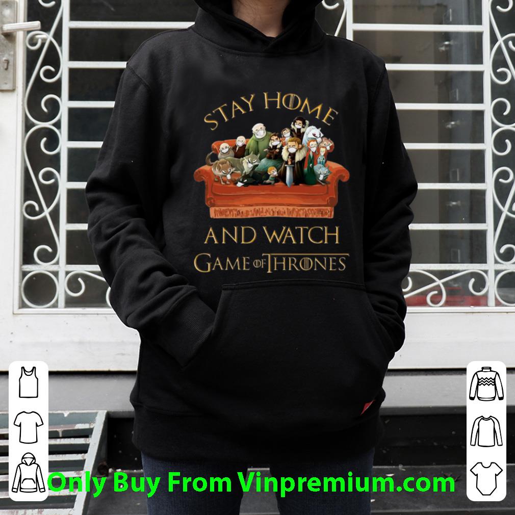 ed0739a4 original stay home and watch game of thrones shirt 4 - Original Stay Home And Watch Game Of Thrones shirt