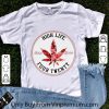 Top Weed And Roses High Life Inhale Exhale Four Twenty shirt