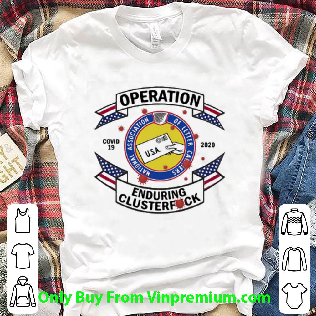 Great National Association Of Letter Carriers Operation Covid-19 2020 shirt