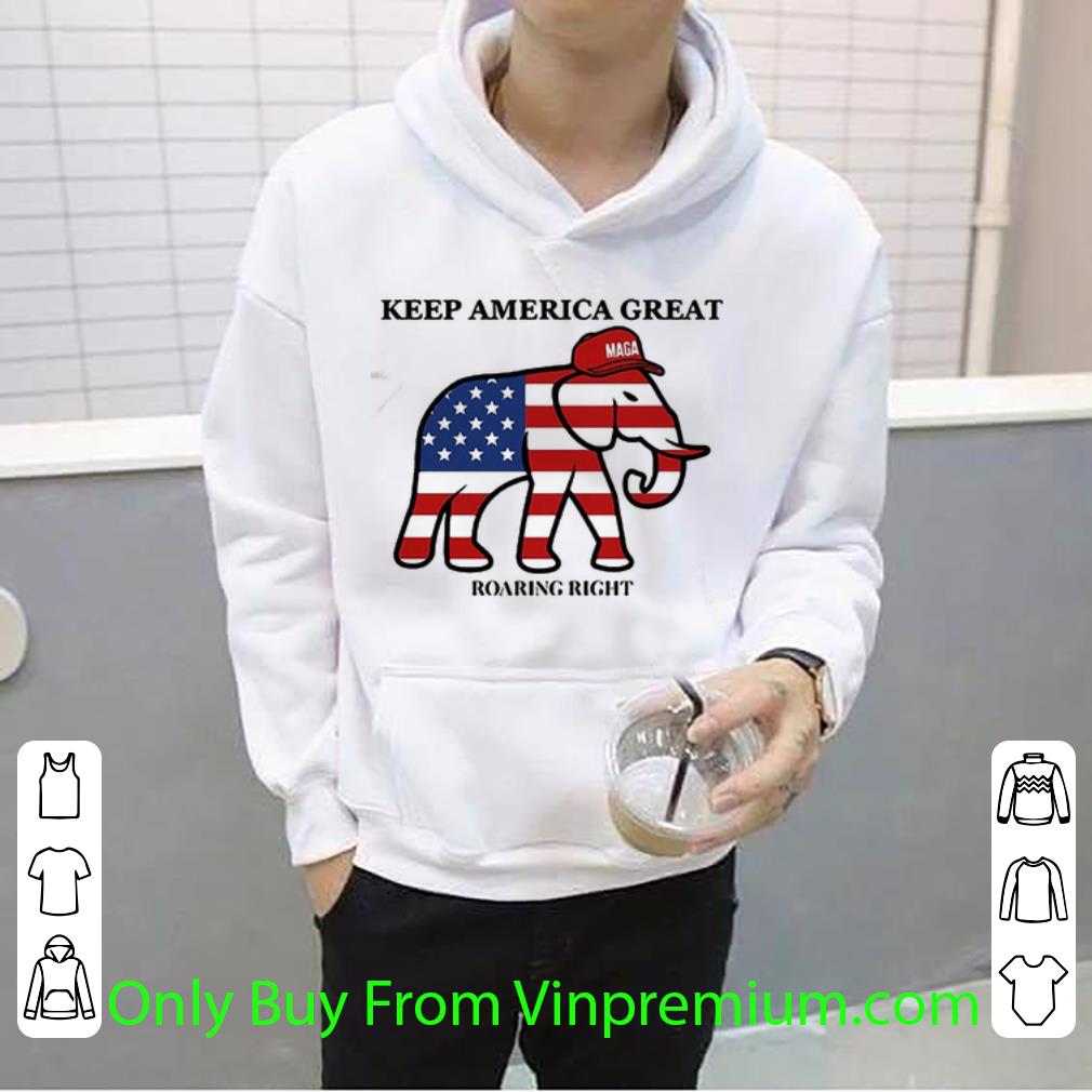 0347c077 great elephant maga keep america great roaring right american flag shirt 4 - Great Elephant Maga Keep America Great Roaring Right American Flag shirt