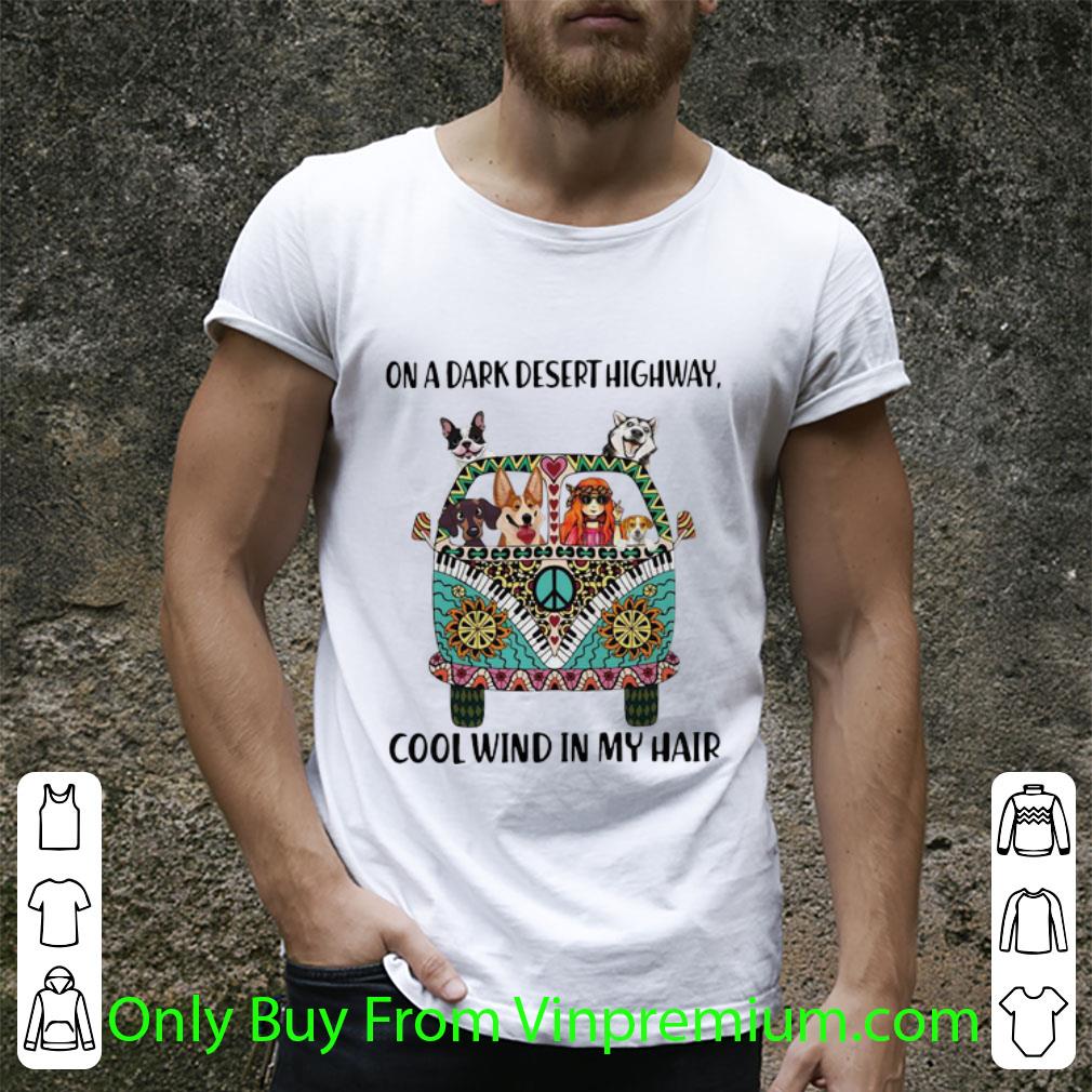 Nice Hippie Peace Car Girl And Dog On A Dark Desert Cool Wind In My Hair shirt