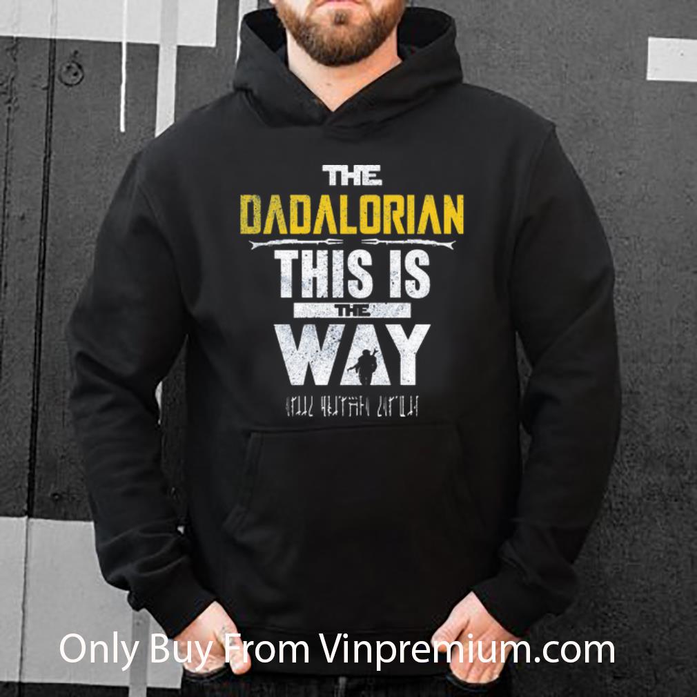 2be7f035 nice the dadalorian this is the way father s day shirt 4 - Nice The Dadalorian This Is The Way Father’s Day shirt