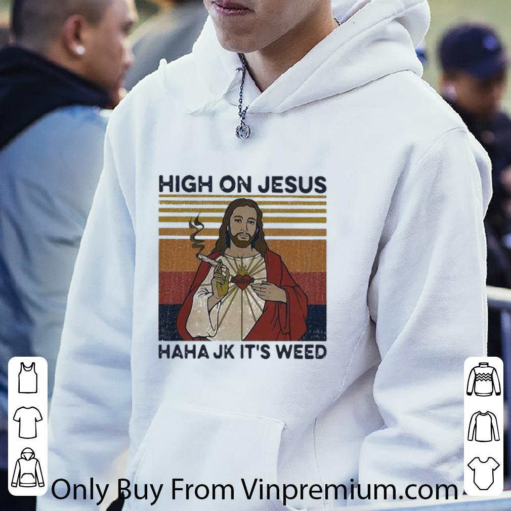 2c6a9c2a official vintage high on jesus haha jk it s weed shirt 4 - Official Vintage High On Jesus Haha Jk It’s Weed shirt