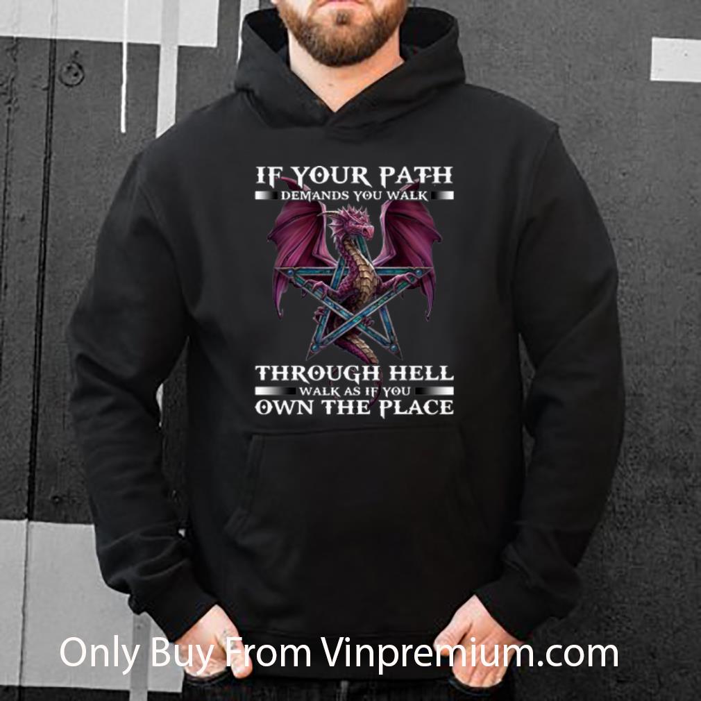 36b857bc premium dragon if your path demands you walk through hell walk as shirt 4 - Premium Dragon If Your Path Demands You Walk Through Hell Walk As shirt