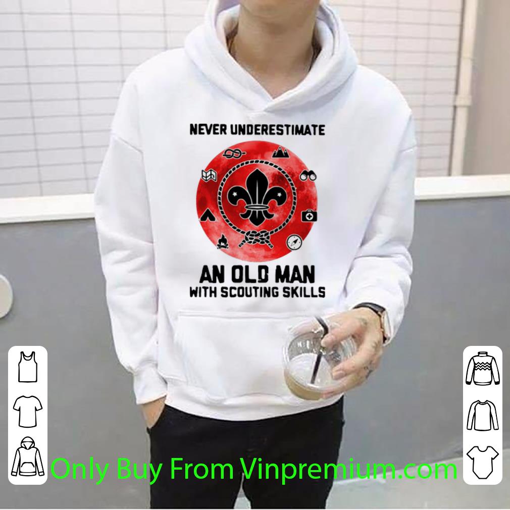 4b2a09a5 hot never underestimate an old old man with scouting skills shirt 4 - Hot Never Underestimate An Old Old Man With Scouting Skills shirt