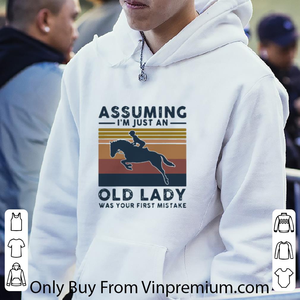 53ab7f5f official vintage horsing assuming im just an old lady was your first mistake shirt 4 - Official Vintage Horsing Assuming Im Just An Old Lady Was Your First Mistake shirt