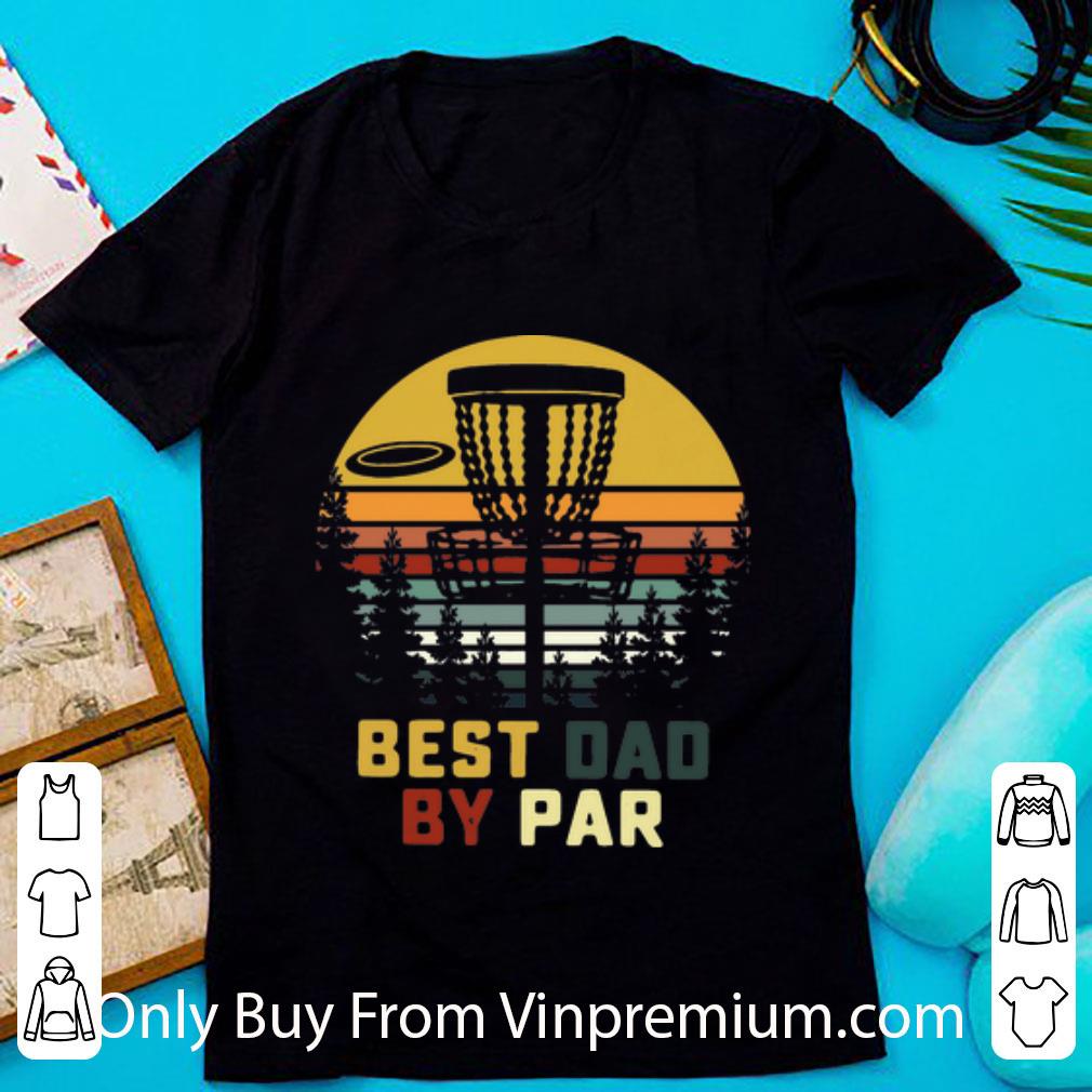 Original Vintage Best Dad By Par Father's Day shirt