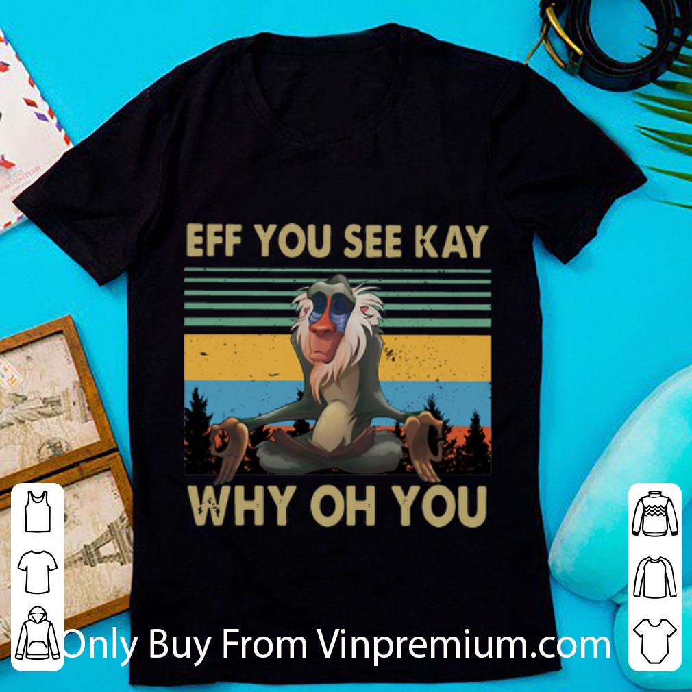 Great Vintage Rafiki Eff You See Kay Why Oh You shirt