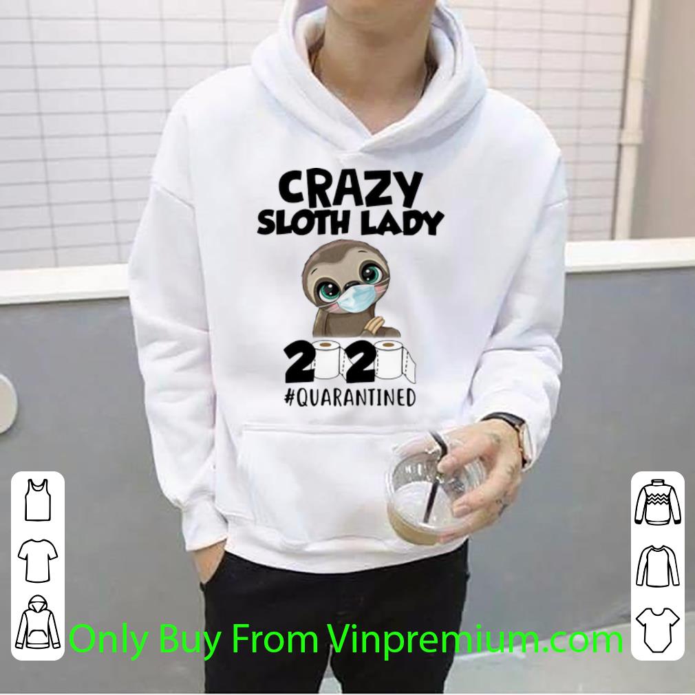 84e1c985 official crazy sloth lady 2020 quarantined covid 19 shirt 4 - Official Crazy Sloth Lady 2020 #Quarantined Covid-19 shirt