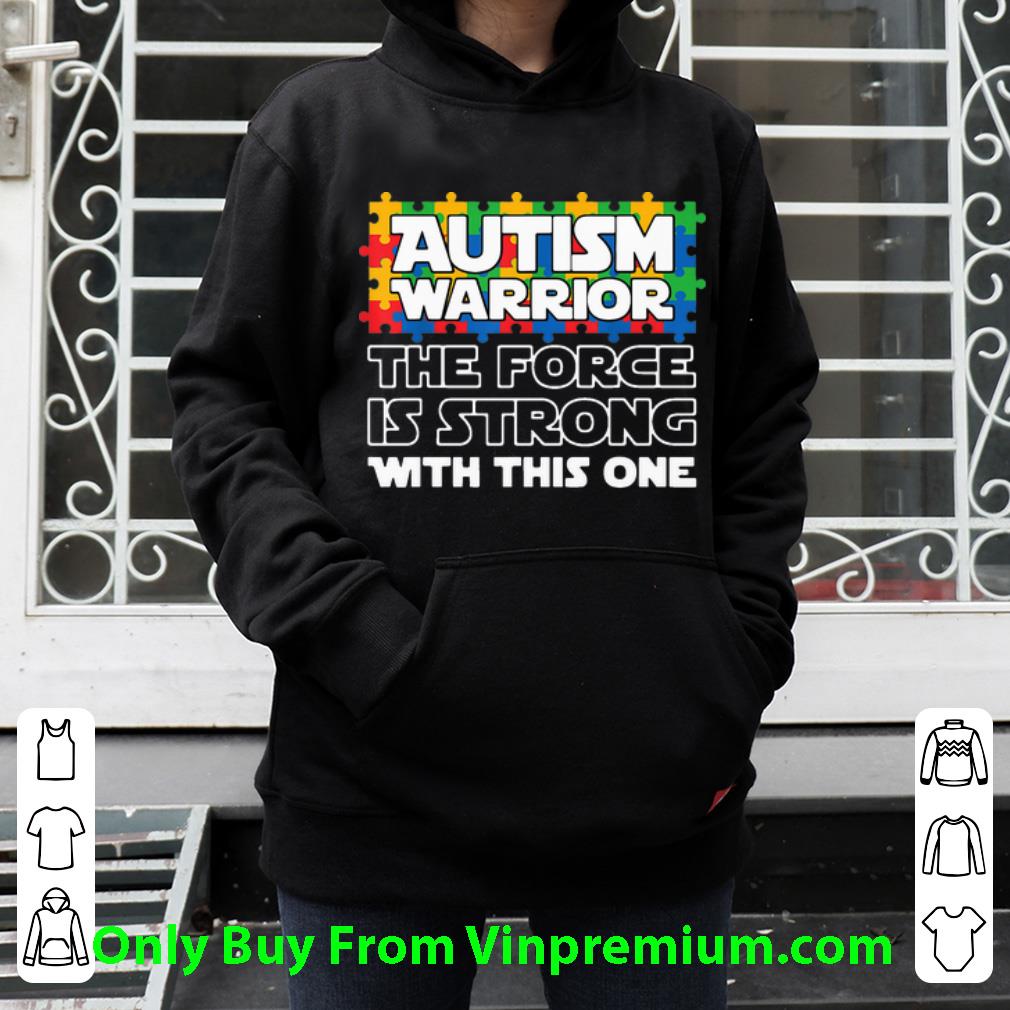 85cbbe4f pretty autism warrior the force is strong with this one star wars style shirt 4 - Pretty Autism Warrior The Force Is Strong With This One Star Wars Style shirt