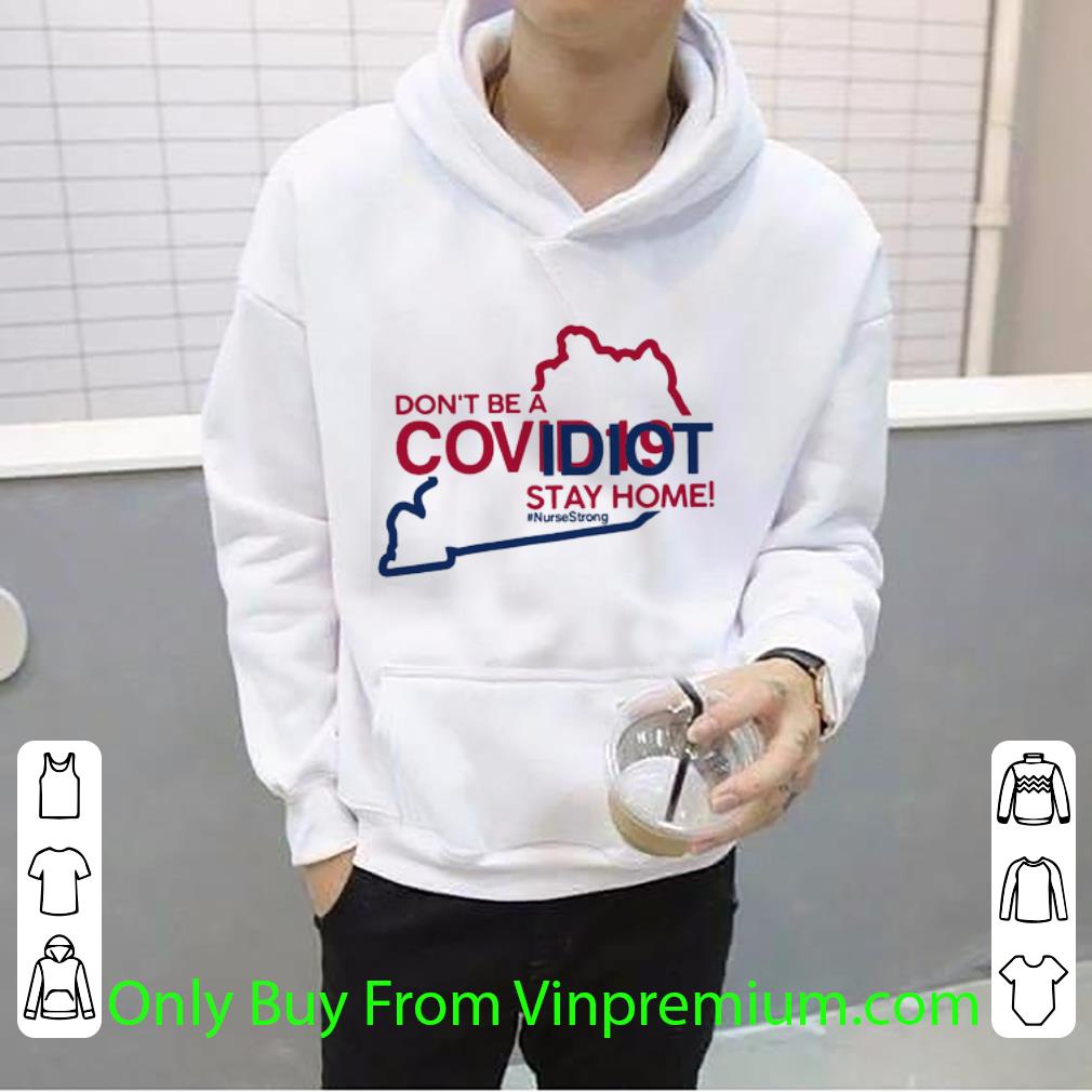 8c6a05aa official kentucky don t be a covid 19 idiot stay home nursestrong covid 19 shirt 4 - Official Kentucky Don’t Be A Covid-19 Idiot Stay Home #Nursestrong Covid-19 shirt