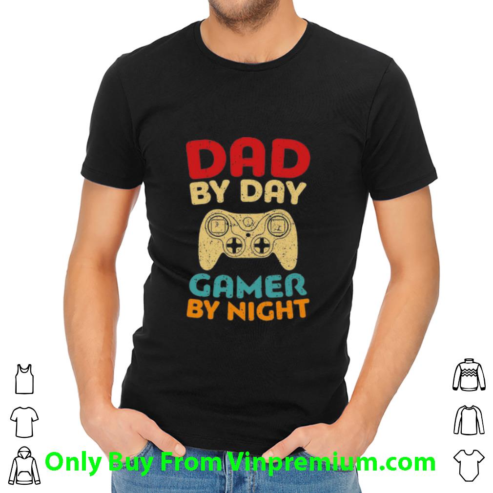 Top Dad By Day Gamer By Night Father's Day shirt