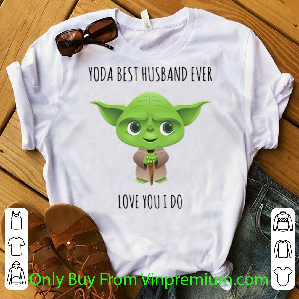 Premium Master Yoda Best Husband Ever Love You I Do shirt