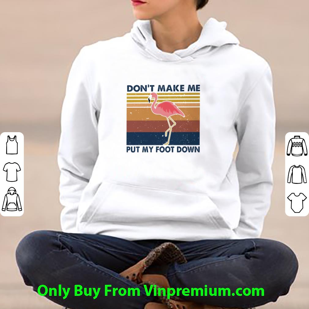 ab1fe1d1 awesome vintage flamingo don t make me put my foot down shirt 4 - Awesome Vintage Flamingo Don’t Make Me Put My Foot Down shirt