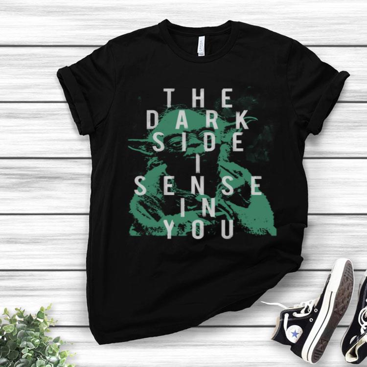 Star Wars Yoda I Sense Dark In You Text Shirt