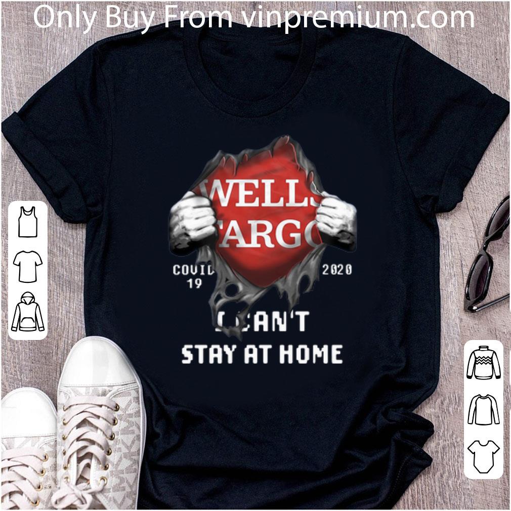 Hot Wells Fargo Covid-19 2020 Stay At Home Blood Inside Me shirt