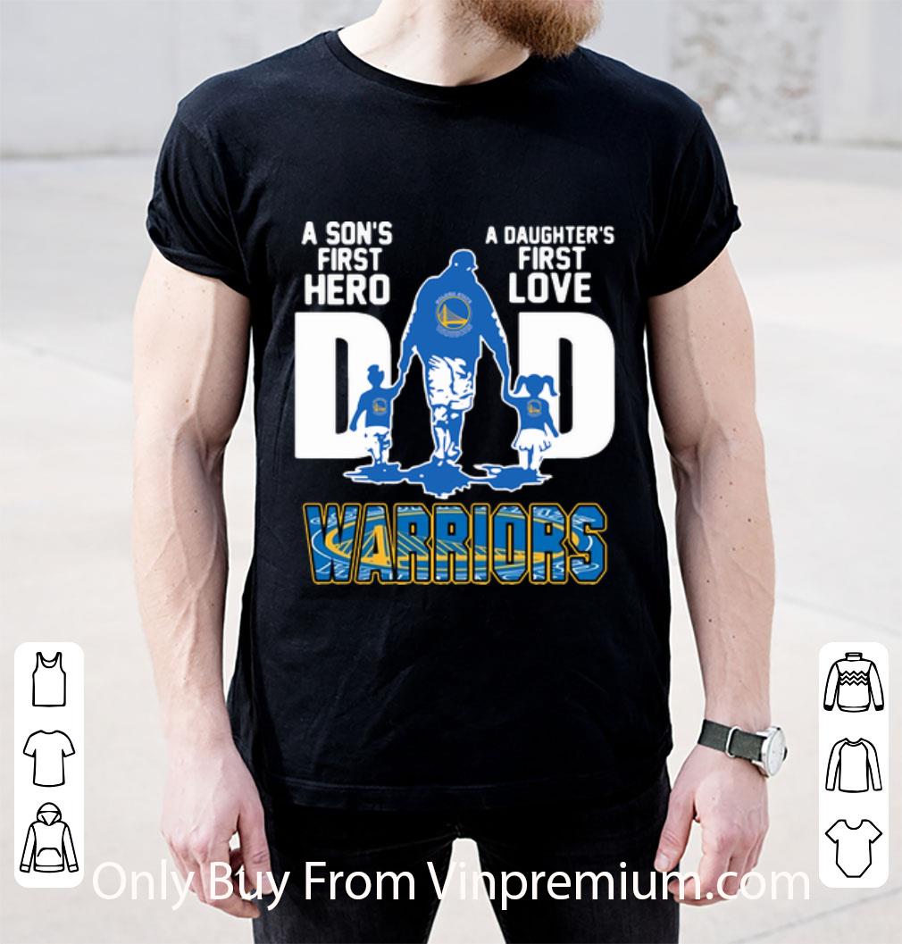 Premium Dad Son’s First Hero Daughter’s First Love Golden State Warriors shirt