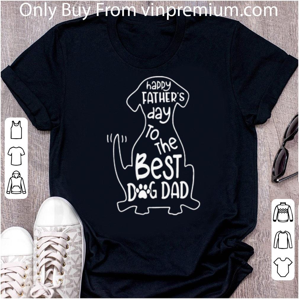 Original Happy Father’s Day To The Best Dog Dad shirt