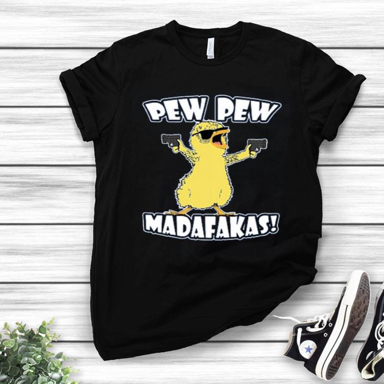Pew Pew Madafakas So Crazy Chick Shirt