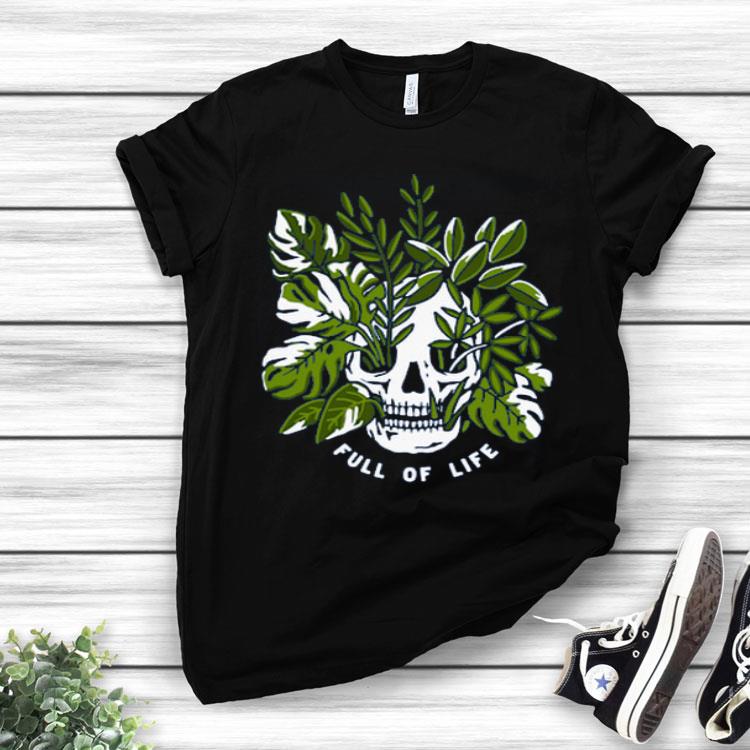 Skull Full Of Life Shirt