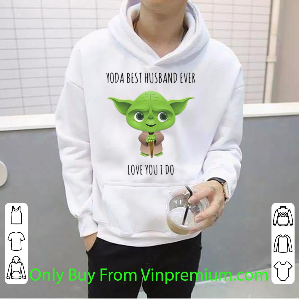 e2937c6d premium master yoda best husband ever love you i do shirt 4 - Premium Master Yoda Best Husband Ever Love You I Do shirt