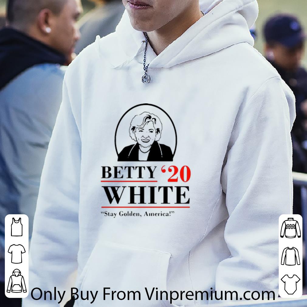 f1e893cd top betty white 2020 stay golden america the golden girls shirt 4 - Top Betty White 2020 Stay Golden America The Golden Girls shirt