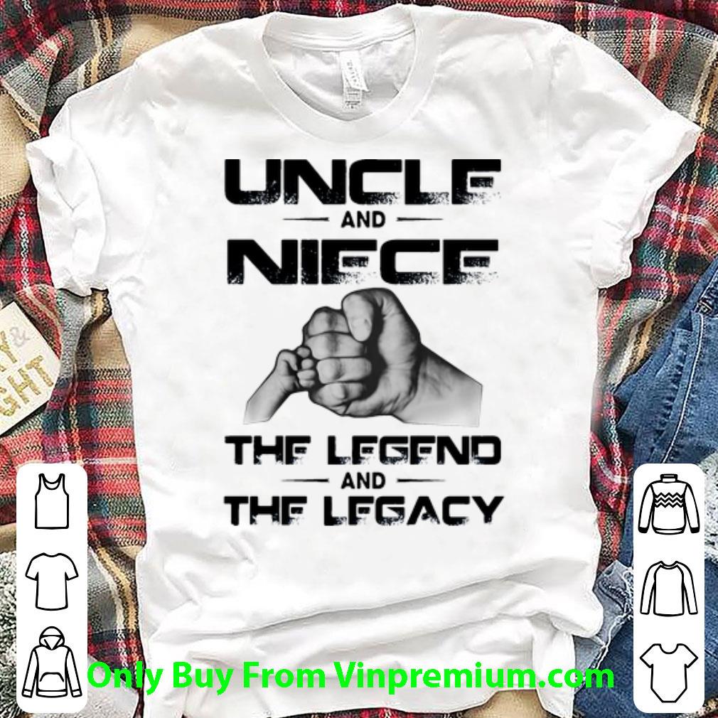 Great Uncle And Niece The Legend And The Legacy shirt