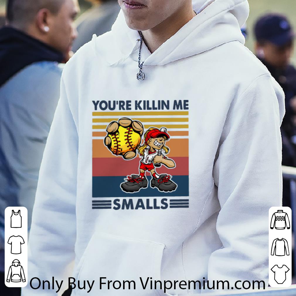0bc1b1ae pretty vintage baseball you re killin me smalls shirt 4 - Pretty Vintage Baseball You’re Killin Me Smalls shirt
