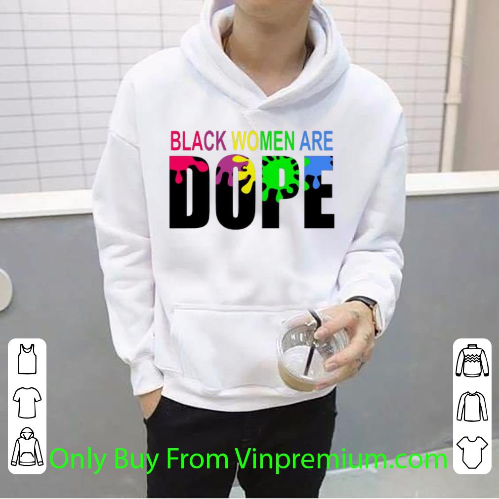 103365ac great lgbt black women are dope paint shirt 4 - Great LGBT Black Women Are Dope Paint shirt