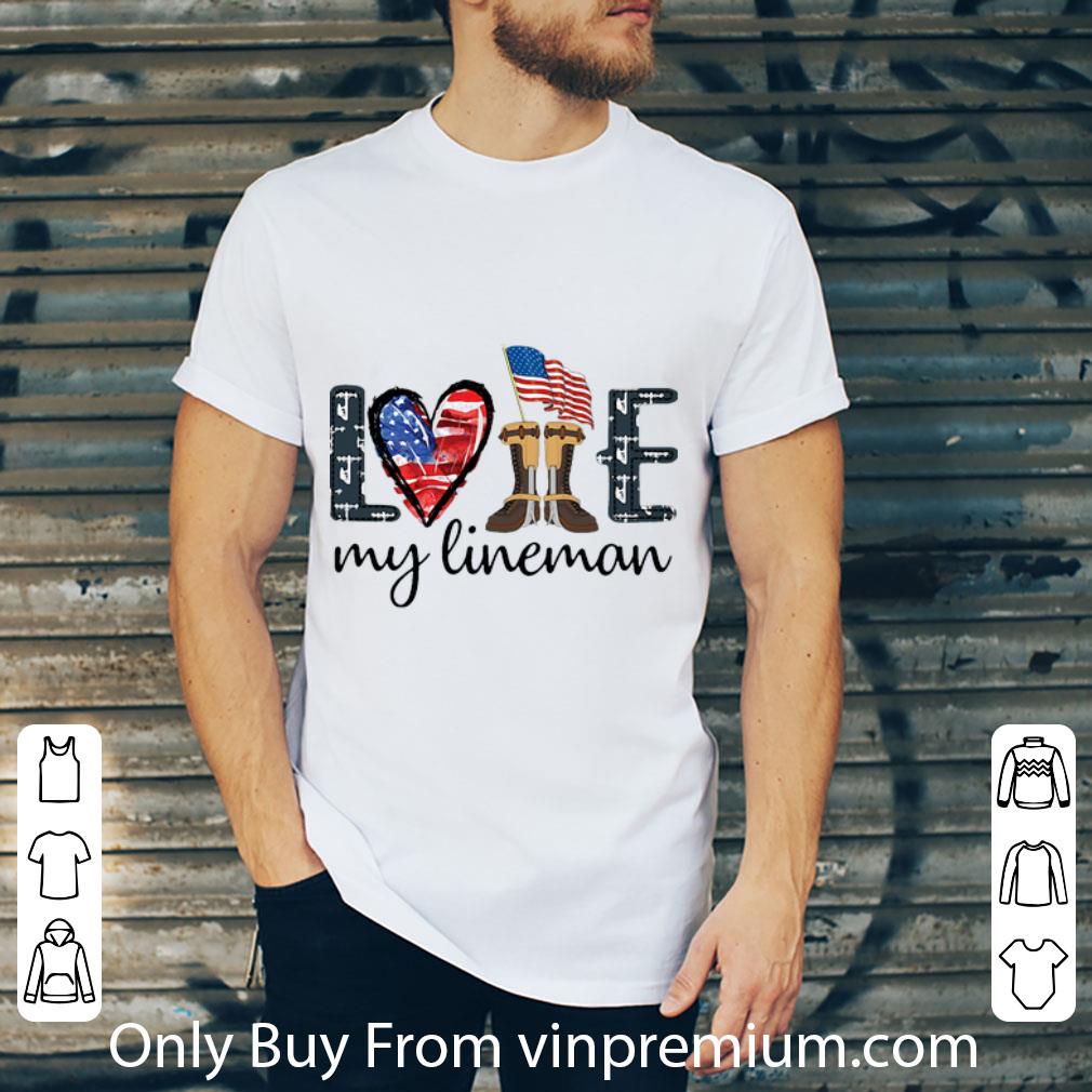 Awesome Love My Lineman Heart Boots American Flag shirt