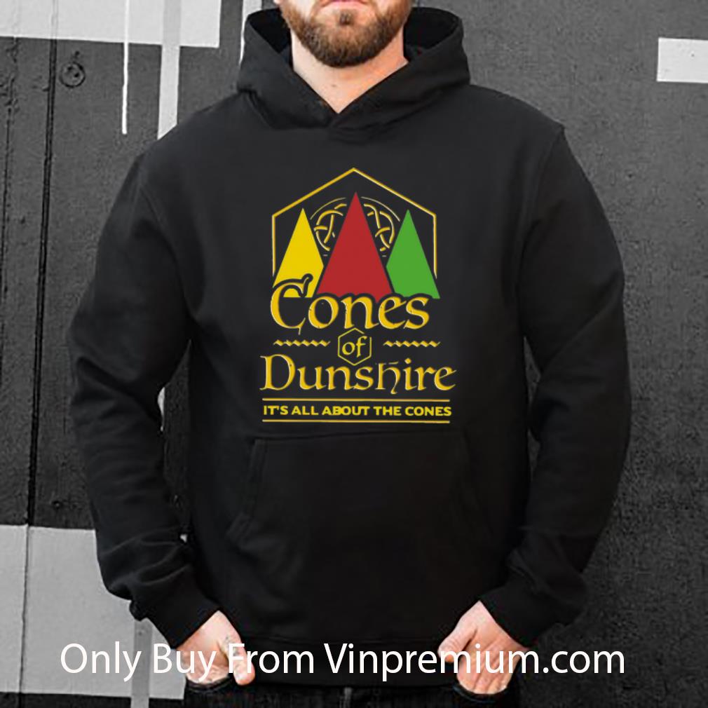 1c6d0685 great cones of dunshire it s all about the cones shirt 4 - Great Cones Of Dunshire It's All About The Cones shirt