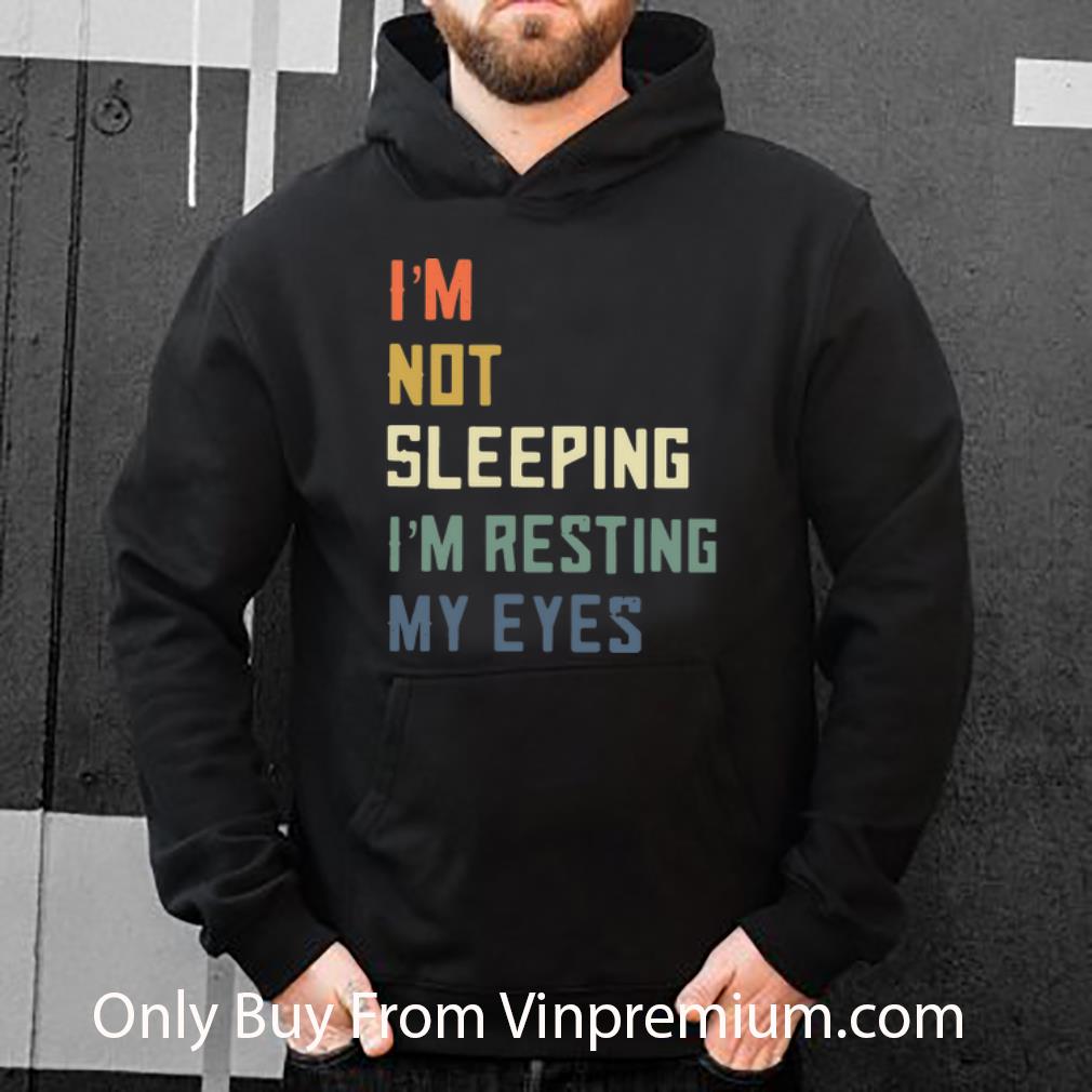 29baffe0 nice vintage i m not sleeping i m resting my eyes shirt 4 - Nice Vintage I’m Not Sleeping I’m Resting My Eyes shirt
