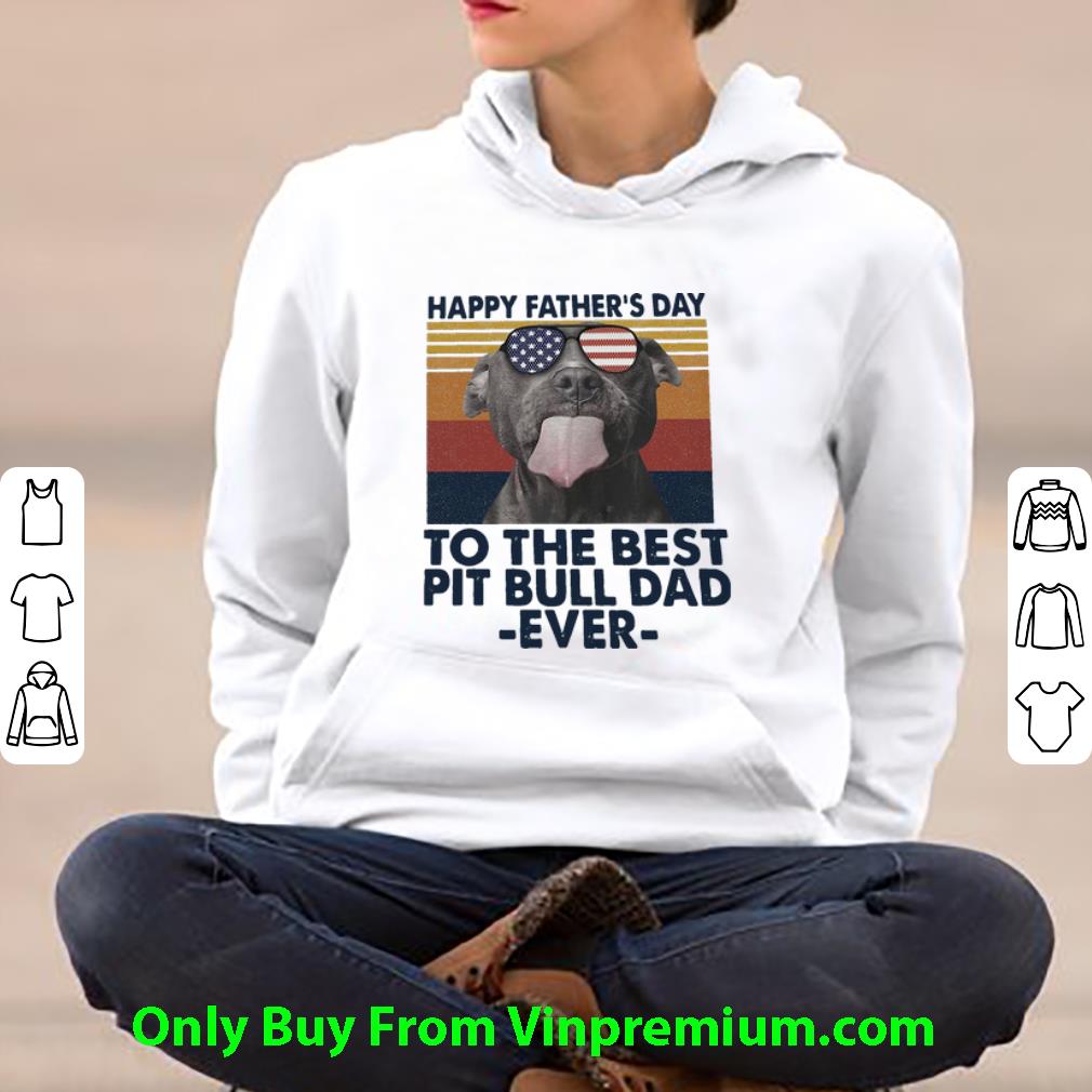 2ecf0861 pretty vintage happy father s day to the best pitbull dad ever shirt 4 - Pretty Vintage Happy Father’s Day To The Best Pitbull Dad Ever shirt