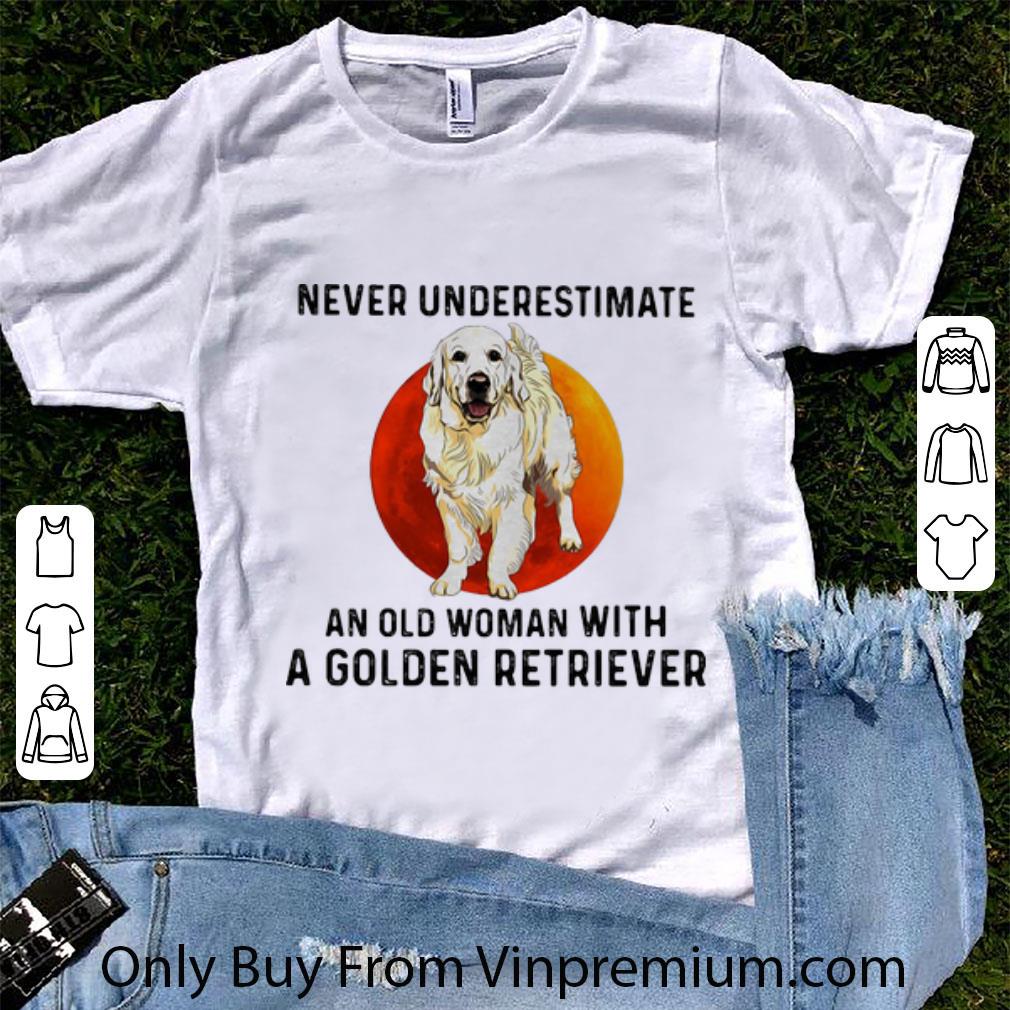 Hot Never Underestimate An Old Woman With A Golden Retriever shirt