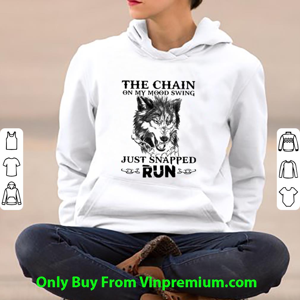 34b5c35d hot the chain on my mood swing just snapped run wolf shirt 4 - Hot The Chain On My Mood Swing Just Snapped Run Wolf shirt