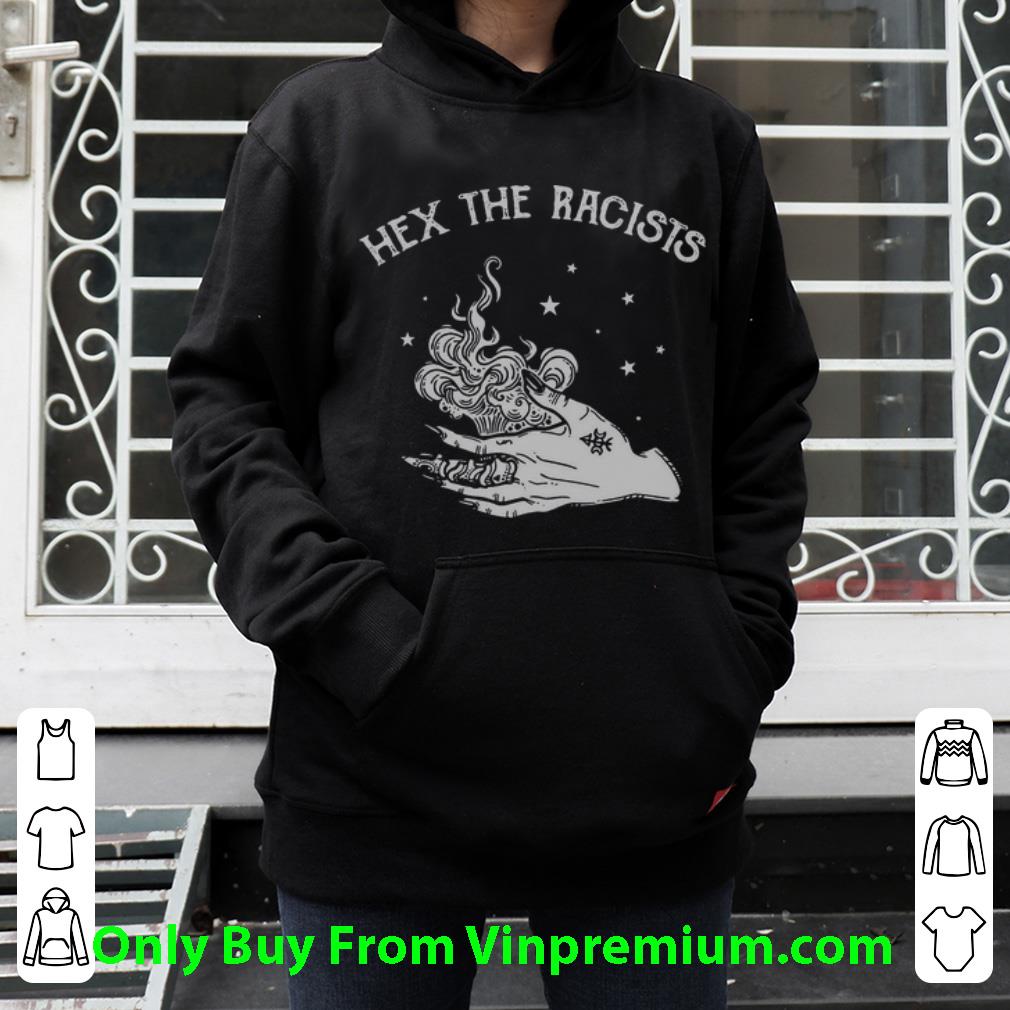 3a137760 hot hex the racists shirt 4 - Hot Hex The Racists shirt