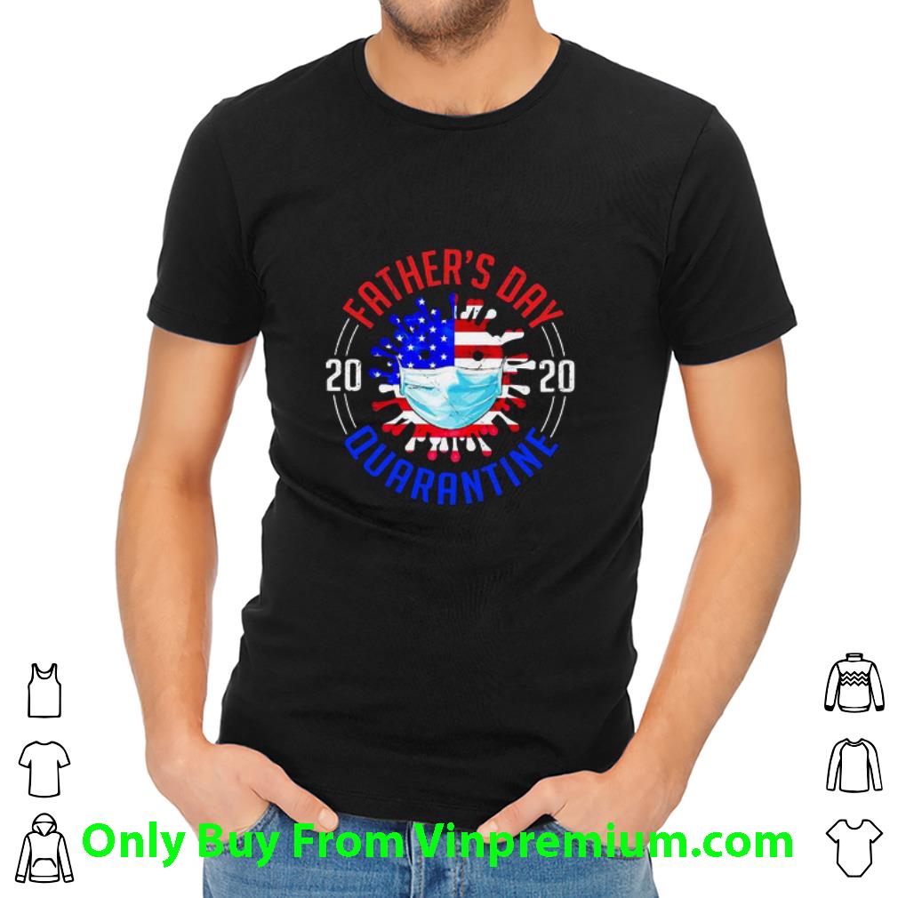 Great Father’s Day 2020 Quarantine Covid-19 American Flag 4th Of July shirt