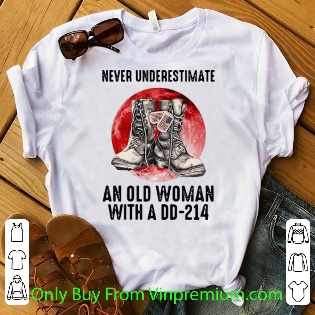 Official Never Underestimate An Old Woman With A DD-214 shirt