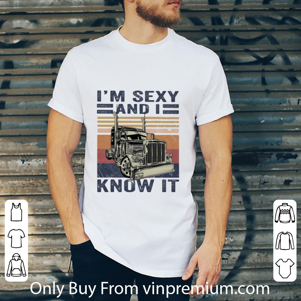 Nice Vintage Truck I’m Sexy And I Know It shirt