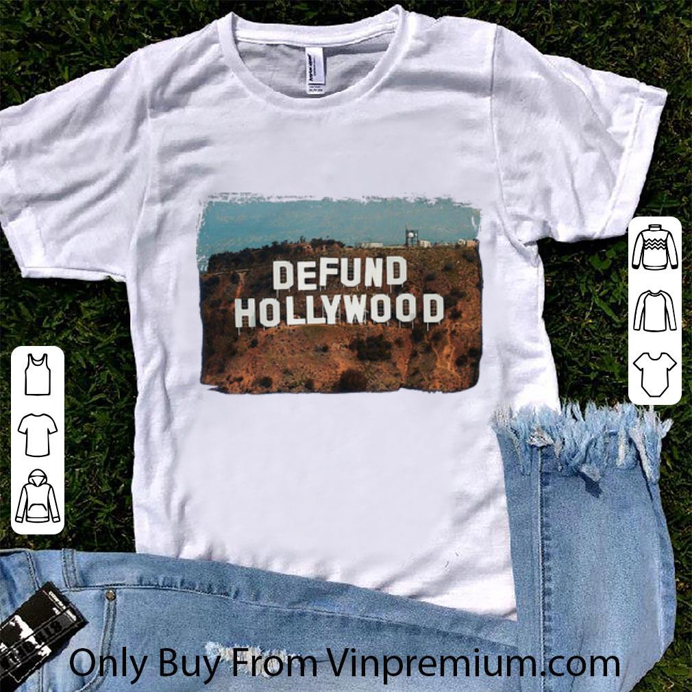 Nice Defund Hollywood shirt