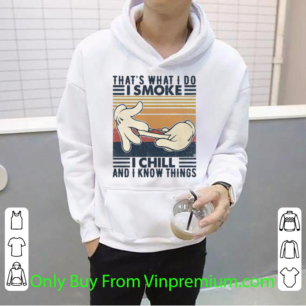 922249ac nice vintage that s what i do i smoke i chill and i know things shirt 4 - Nice Vintage That's What I Do I Smoke I Chill And I Know Things shirt