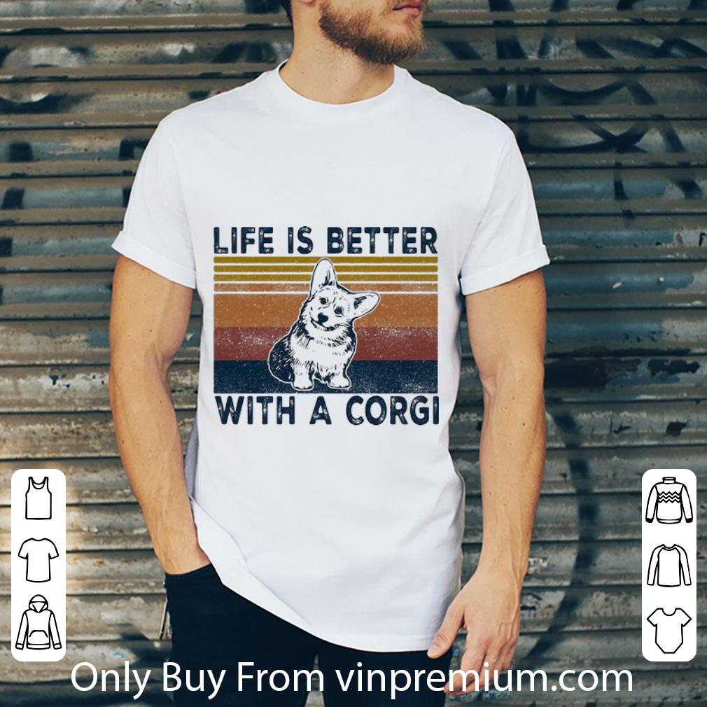 Original Vintage Life Is Better With A Corgi shirt