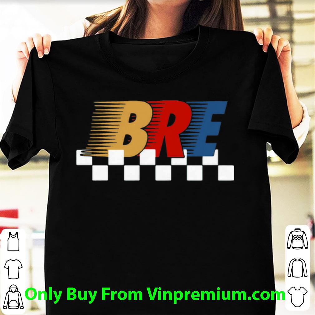 Nice Nascar Bre shirt